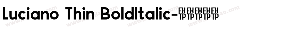 Luciano Thin BoldItalic字体转换
